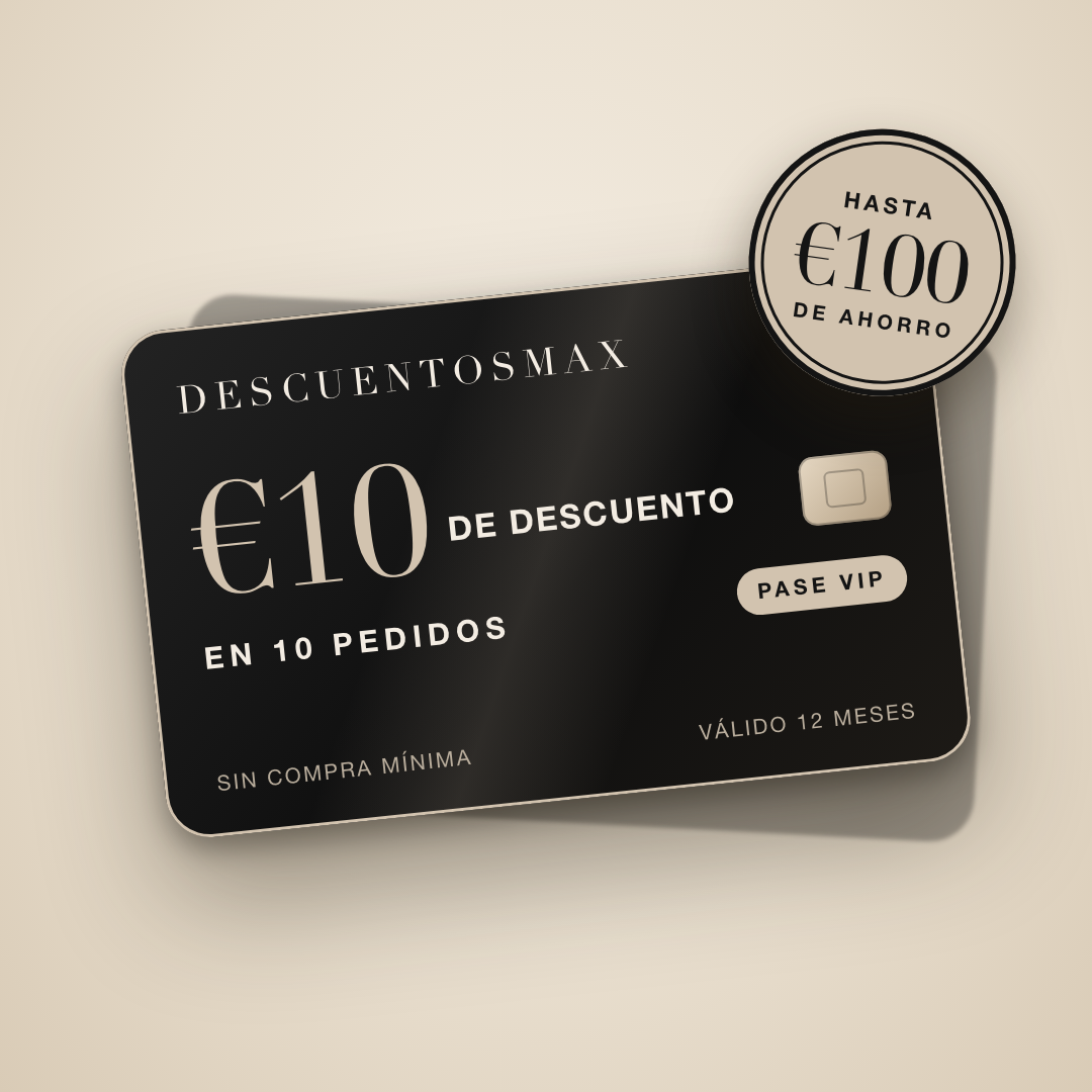 Pase VIP Descuentosmax: €10 de descuento en 10 pedidos, hasta €100 de ahorro